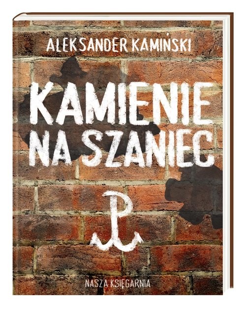 okładka Kamienie na szaniec książka | Aleksander Kamiński