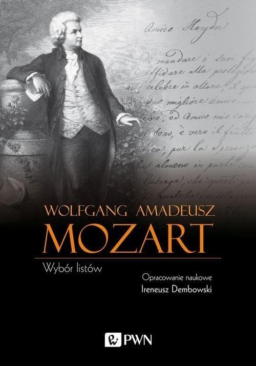 okładka Wolfgang Amadeusz Mozart Wybór listów książka | Ireneusz Dembowski