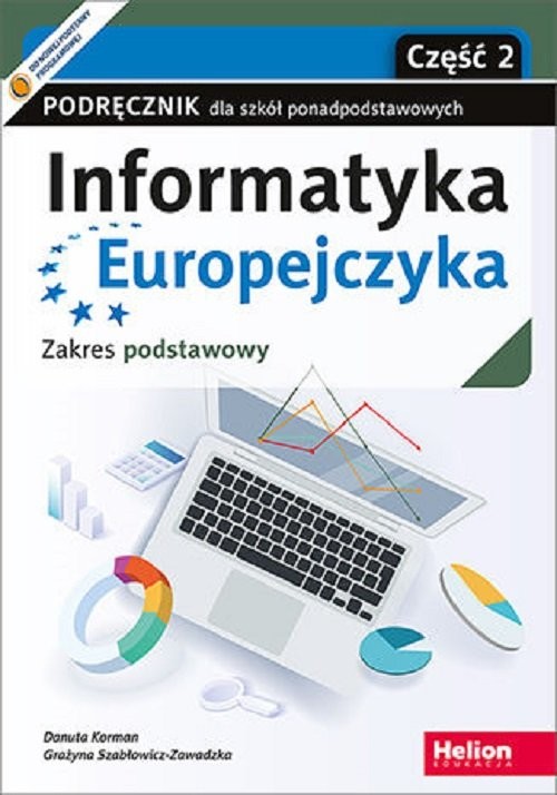okładka Informatyka Europejczyka Podręcznik dla szkół ponadpodstawowych. Zakres podstawowy Część 2 książka | Korman Danuta, Grażyna Szabłowicz-Zawadzka