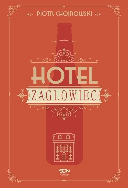 okładka Hotel Żaglowiec książka | Piotr Chojnowski