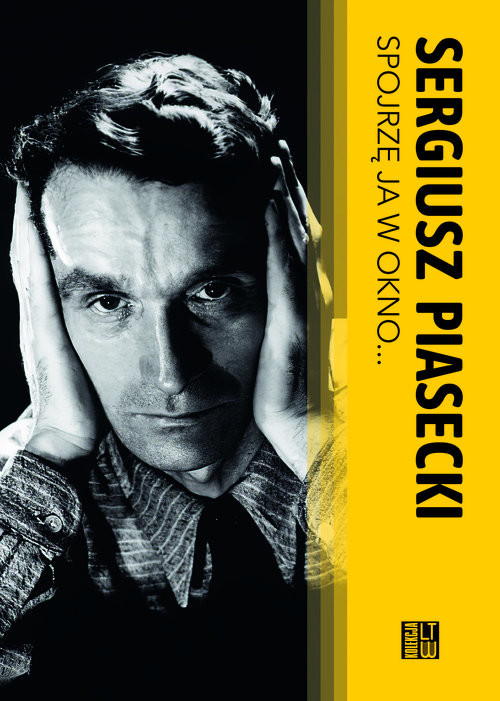 okładka Spojrzę ja w okno książka | Sergiusz Piasecki