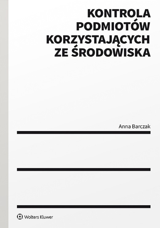 okładka Kontrola podmiotów korzystających ze środowiska (pdf) ebook | pdf | Anna Barczak