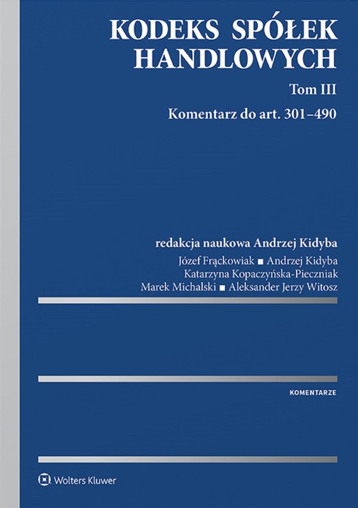 okładka Kodeks spółek handlowych. Tom III Komentarz do art. 301-490 (pdf) ebook | pdf | Opracowania Zbiorowe