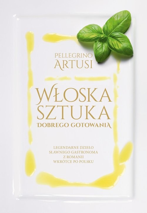 okładka Włoska sztuka dobrego gotowania książka | Artusi Pellegrino