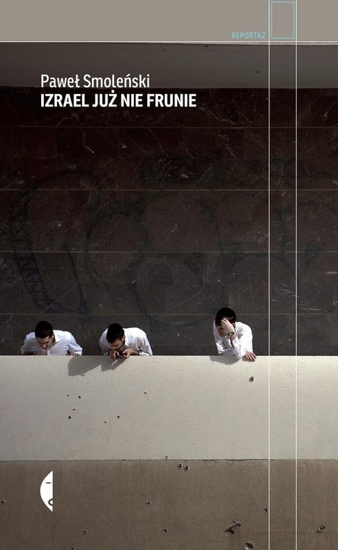 okładka Izrael już nie frunie książka | Paweł Smoleński