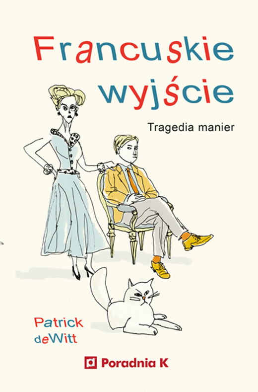 okładka Francuskie wyjście. Tragedia manier ebook | epub, mobi | Patrick deWitt