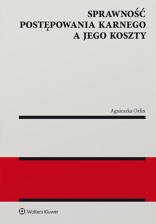 okładka Sprawność postępowania karnego a jego koszty (pdf) ebook | pdf | Agnieszka Orfin
