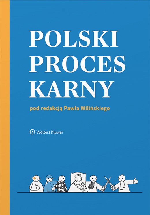 okładka Polski proces karny (pdf) ebook | pdf | Opracowania Zbiorowe, Redakcja naukowa: Paweł Wiliński