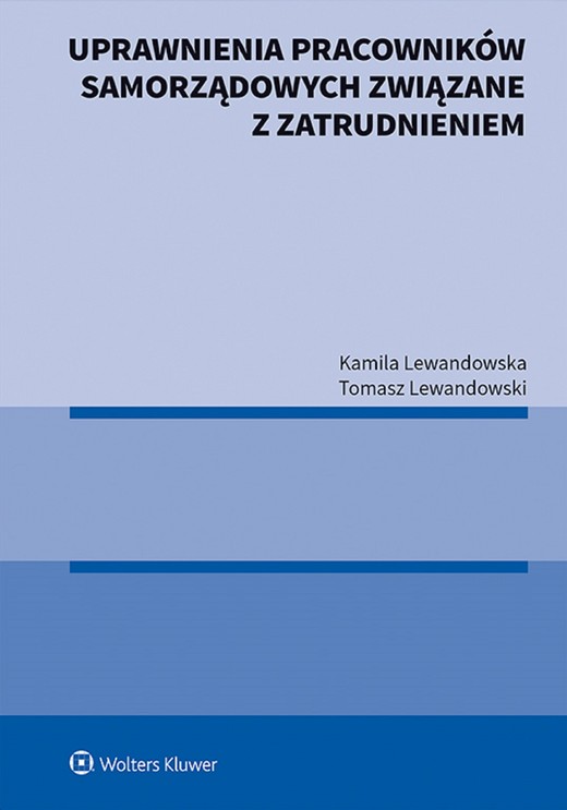 okładka Uprawnienia pracowników samorządowych związane z zatrudnieniem (pdf) ebook | pdf | Kamila Lewandowska, Tomasz Lewandowski