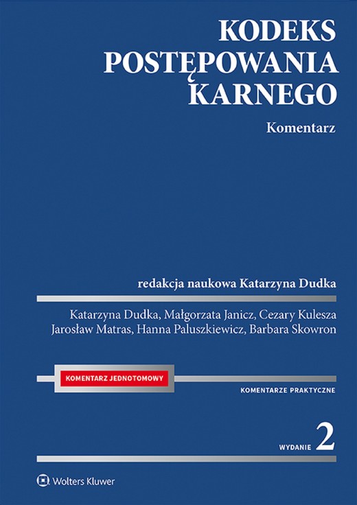 okładka Kodeks postępowania karnego. Komentarz (pdf) ebook | pdf | Opracowania Zbiorowe, Redakcja naukowa: Katarzyna Dudka