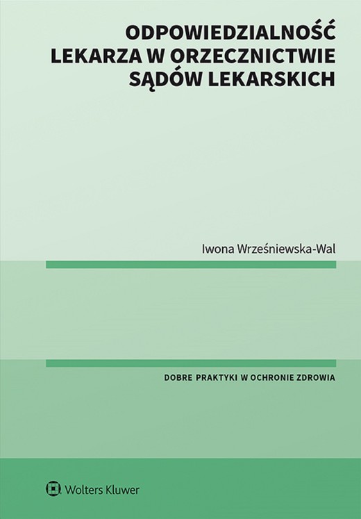 okładka Odpowiedzialność lekarza w orzecznictwie sądów lekarskich (pdf) ebook | pdf | Iwona Wrześniewska-Wal