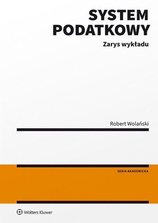 okładka System podatkowy. Zarys wykładu (pdf) ebook | pdf | Robert Wolański