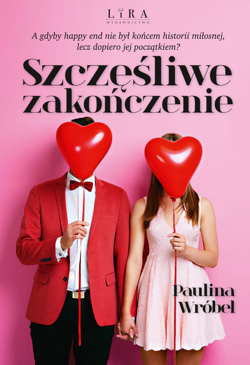 okładka Szczęśliwe zakończenie książka | Paulina Wróbel