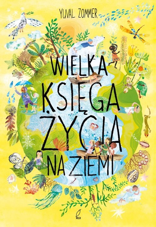 okładka Wielka księga życia na Ziemi książka | Yuval Zommer