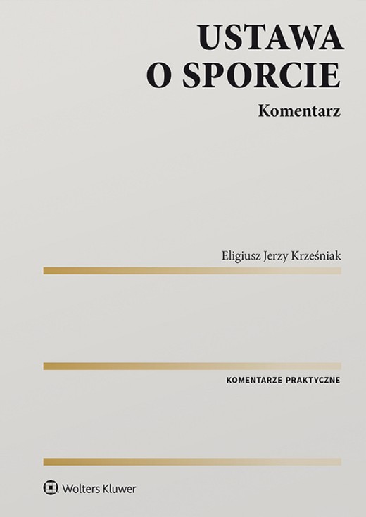 okładka Ustawa o sporcie. Komentarz (pdf) ebook | pdf | Eligiusz Krześniak