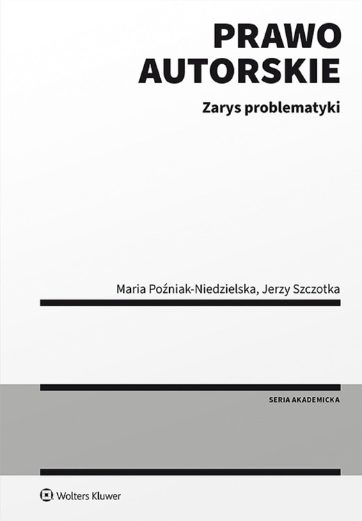okładka Prawo autorskie. Zarys problematyki (pdf) ebook | pdf | Maria Poźniak-Niedzielska, Jerzy Szczotka