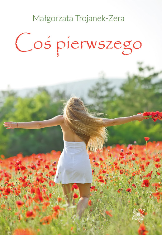 okładka Coś pierwszego ebook | epub, mobi | Małgorzata Trojanek-Zera