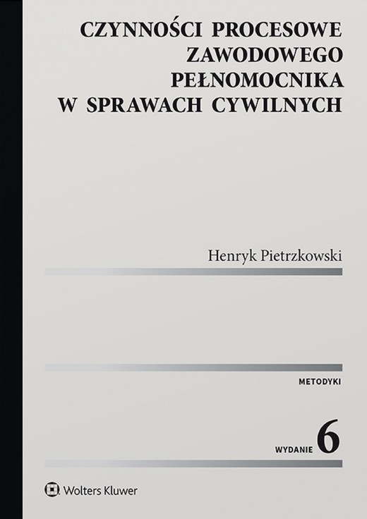 okładka Czynności procesowe zawodowego pełnomocnika w sprawach cywilnych (pdf) ebook | pdf | Henryk Pietrzkowski