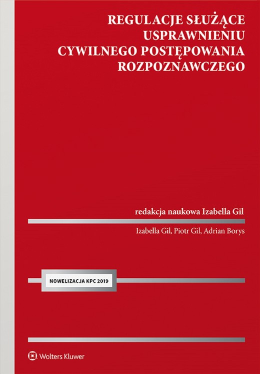 okładka Regulacje służące usprawnieniu cywilnego postępowania rozpoznawczego (pdf) ebook | pdf | Adrian Borys, Piotr Gil, Izabella Gil