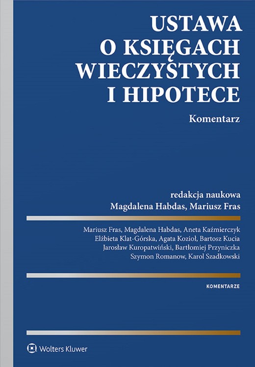 okładka Ustawa o księgach wieczystych i hipotece. Komentarz (pdf) ebook | pdf | Opracowania Zbiorowe, Redakcja naukowa: Mariusz Fras, Magdalena Habdas
