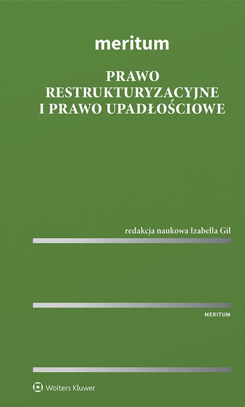okładka MERITUM Prawo restrukturyzacyjne i prawo upadłościowe (pdf) ebook | pdf | Opracowania Zbiorowe, Redakcja naukowa: Izabella Gil