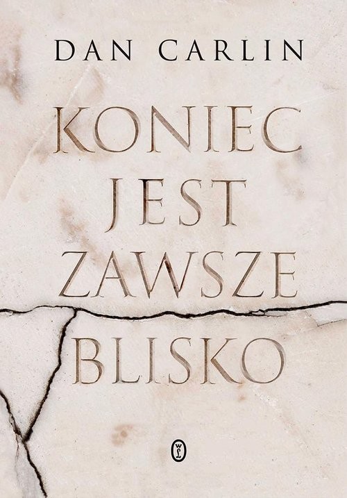 okładka Koniec jest zawsze blisko książka | Dan Carlin