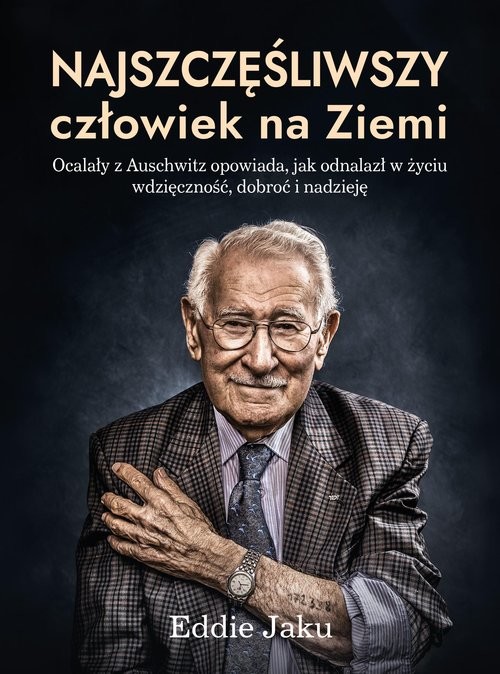 okładka Najszczęśliwszy człowiek na Ziemi książka | Eddie Jaku
