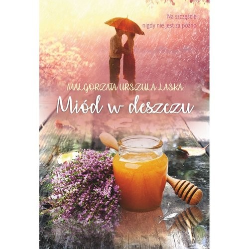 okładka Miód w deszczu książka | MałgorzataUrszula Laska