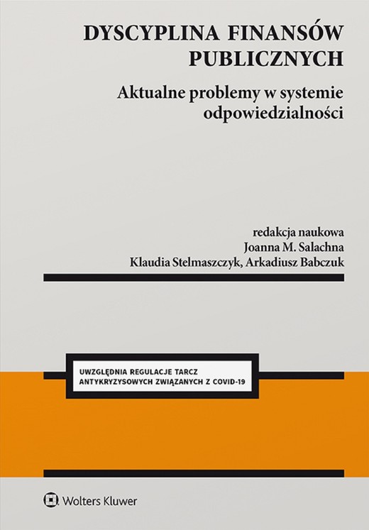 okładka Dyscyplina finansów publicznych. Aktualne problemy w systemie odpowiedzialności (pdf) ebook | pdf | Opracowania Zbiorowe, Redakcja naukowa: Arkadiusz Babczuk, Joanna Małgorzata Salachna , Klaudia Stelmaszczyk