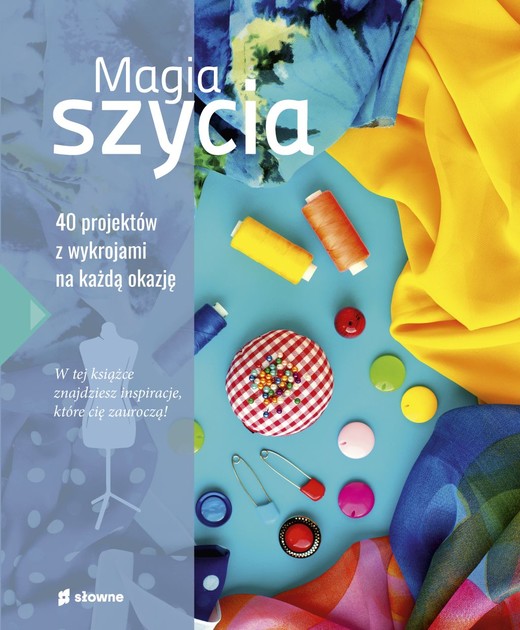 okładka Magia szycia
 książka | Opracowania Zbiorowe