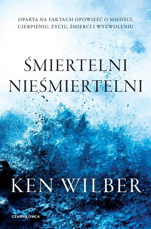 okładka Śmiertelni nieśmiertelni książka | Ken Wilber