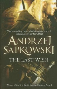 okładka The Last Wish
 książka | Andrzej Sapkowski