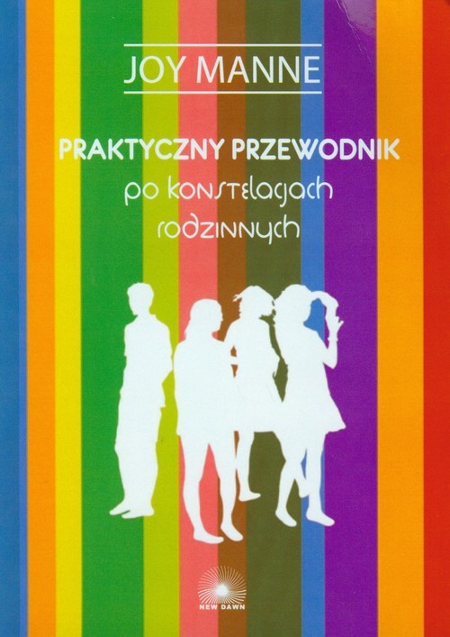 okładka Praktyczny przewodnik po konstelacjach rodzinnych książka | Joy Manne