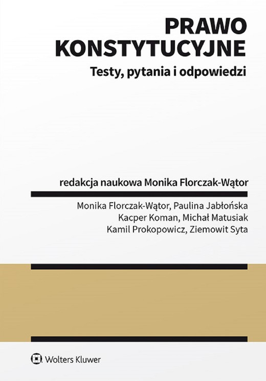 okładka Prawo konstytucyjne. Testy, pytania i odpowiedzi (pdf) ebook | pdf | Opracowania Zbiorowe, red. Monika Florczak-Wątor