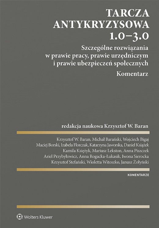 okładka Tarcza antykryzysowa 1.0 - 3.0. Szczególne rozwiązania w prawie pracy, prawie urzędniczym i prawie ubezpieczeń społecznych. Komentarz (pdf) ebook | pdf | Opracowania Zbiorowe