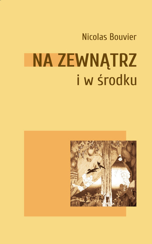 okładka Na zewnątrz i w środku książka | Nicolas Bouvier