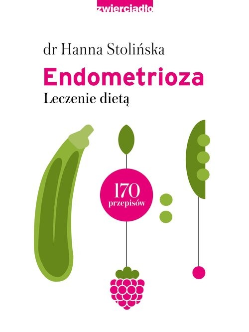 okładka Endometrioza Leczenie dietą książka | dr Hanna Stolińska