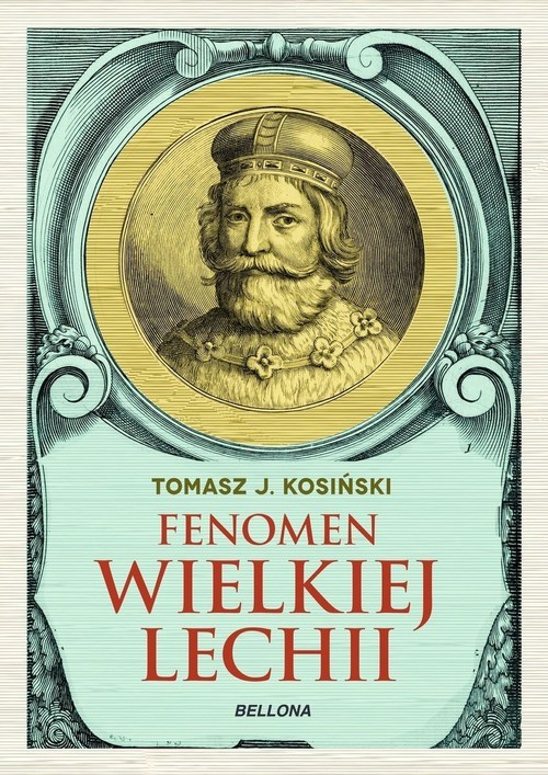 okładka Fenomen Wielkiej Lechii książka | Kosiński TomaszJ.