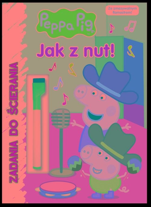 okładka Peppa Pig Zadania do ścierania Jak z nut! książka