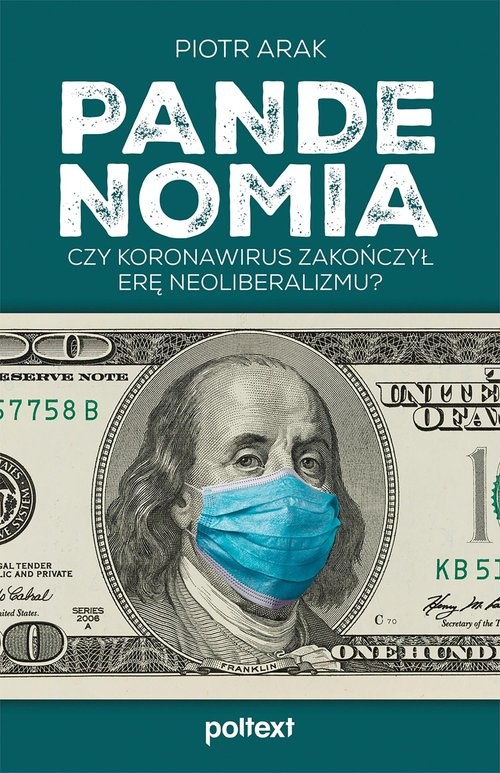 okładka Pandenomia Czy koronawirus zakończył erę neoliberalizmu? książka | Piotr Arak