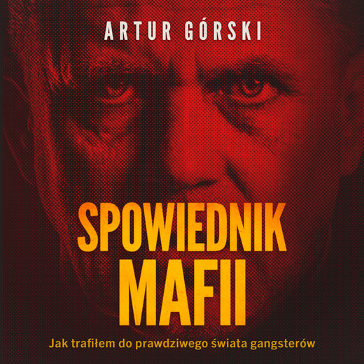 okładka Spowiednik Mafii audiobook | MP3 | Artur Górski