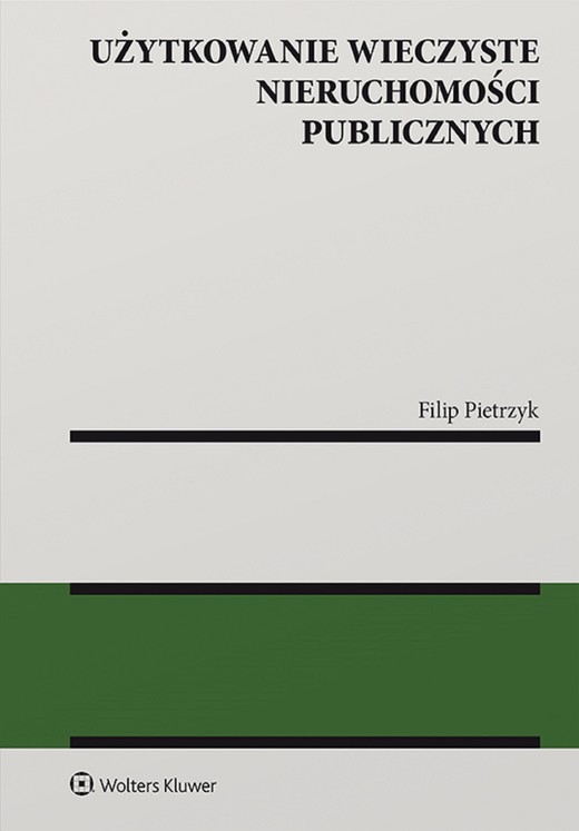 okładka Użytkowanie wieczyste nieruchomości publicznych (pdf) ebook | pdf | Filip Pietrzyk