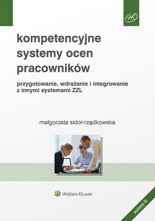 okładka Kompetencyjne systemy ocen pracowników. Przygotowanie, wdrażanie i integrowanie z innymi systemami ZZL (pdf) ebook | pdf | Małgorzata Sidor-Rządkowska