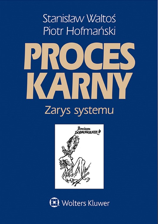 okładka Proces karny. Zarys systemu (pdf) ebook | pdf | Stanisław Waltoś, Piotr Hofmański