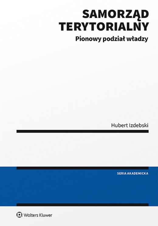 okładka Samorząd terytorialny. Pionowy podział władzy (pdf) ebook | pdf | Hubert Izdebski
