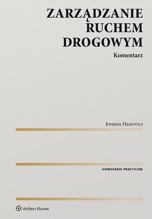 okładka Zarządzanie ruchem drogowym. Komentarz (pdf) ebook | pdf | Jonatan Hasiewicz