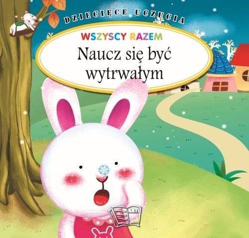 okładka Dziecięce uczucia Naucz się być wytrwałym książka