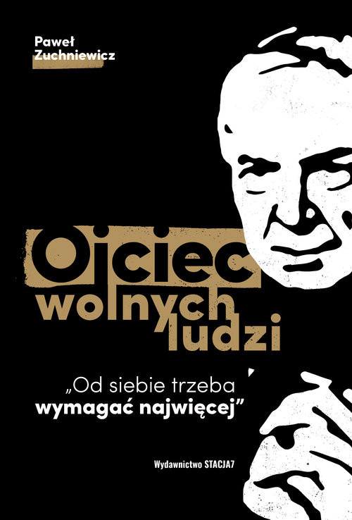 okładka Ojciec wolnych ludzi książka | Paweł Zuchniewicz
