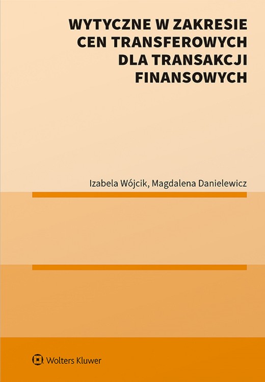 okładka Wytyczne w zakresie cen transferowych dla transakcji finansowych (pdf) ebook | pdf | Magdalena Danielewicz, Izabela Wójcik