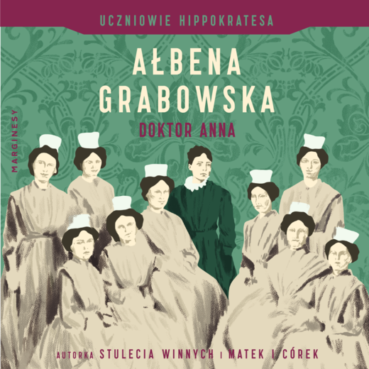 okładka Uczniowie Hippokratesa. Doktor Anna audiobook | MP3 | Ałbena Grabowska